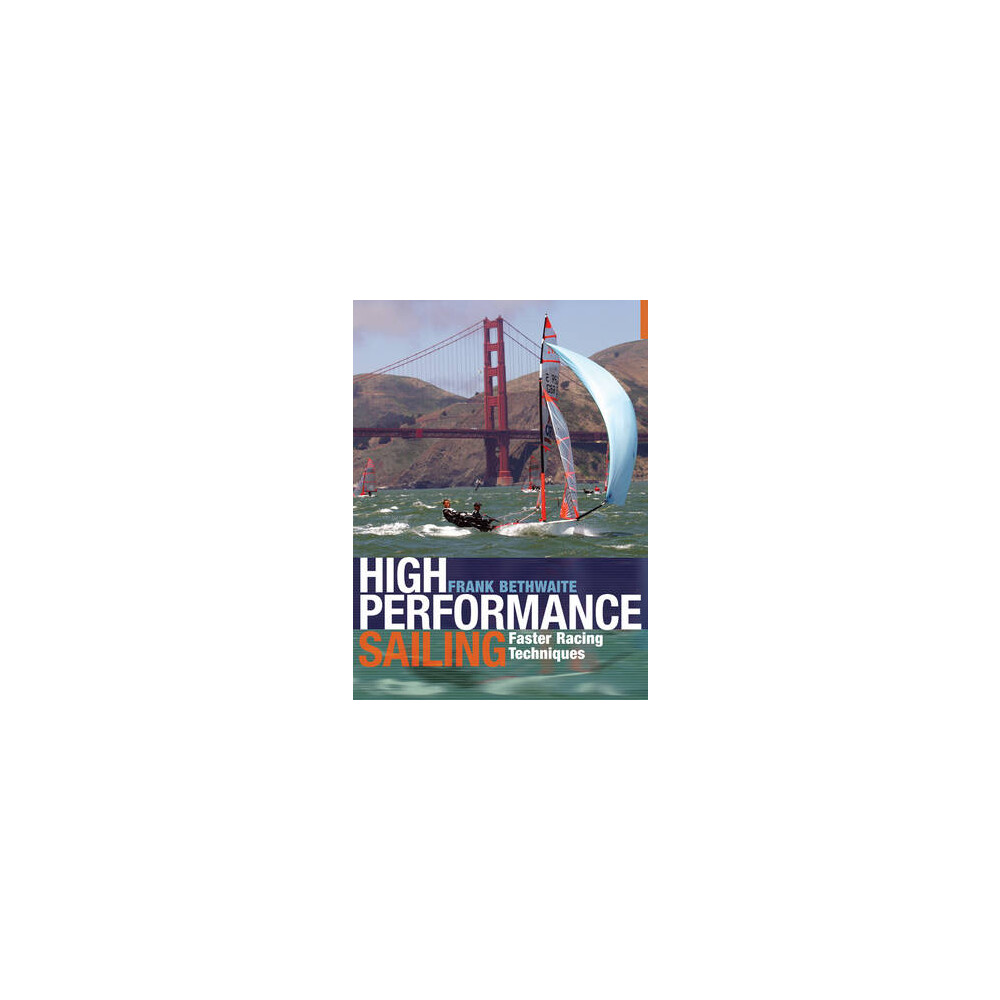 High Performance Sailing - Faster Racing Techniques