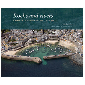 Rocks & Rivers • A Bird’s Eye View of the West Country