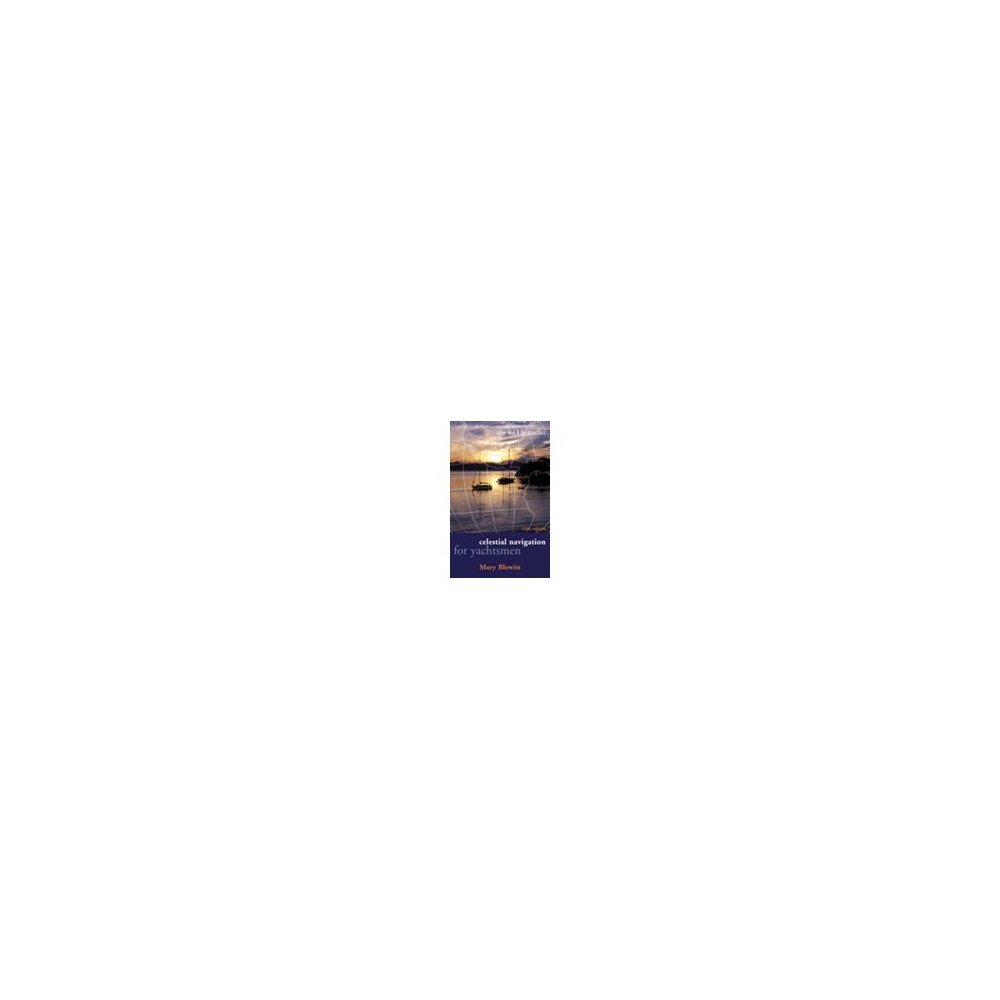 Celestial Navigation for Yachtsmen (Mary Blewitt)
