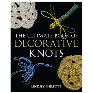 The Ultimate Book of Decorative Knots