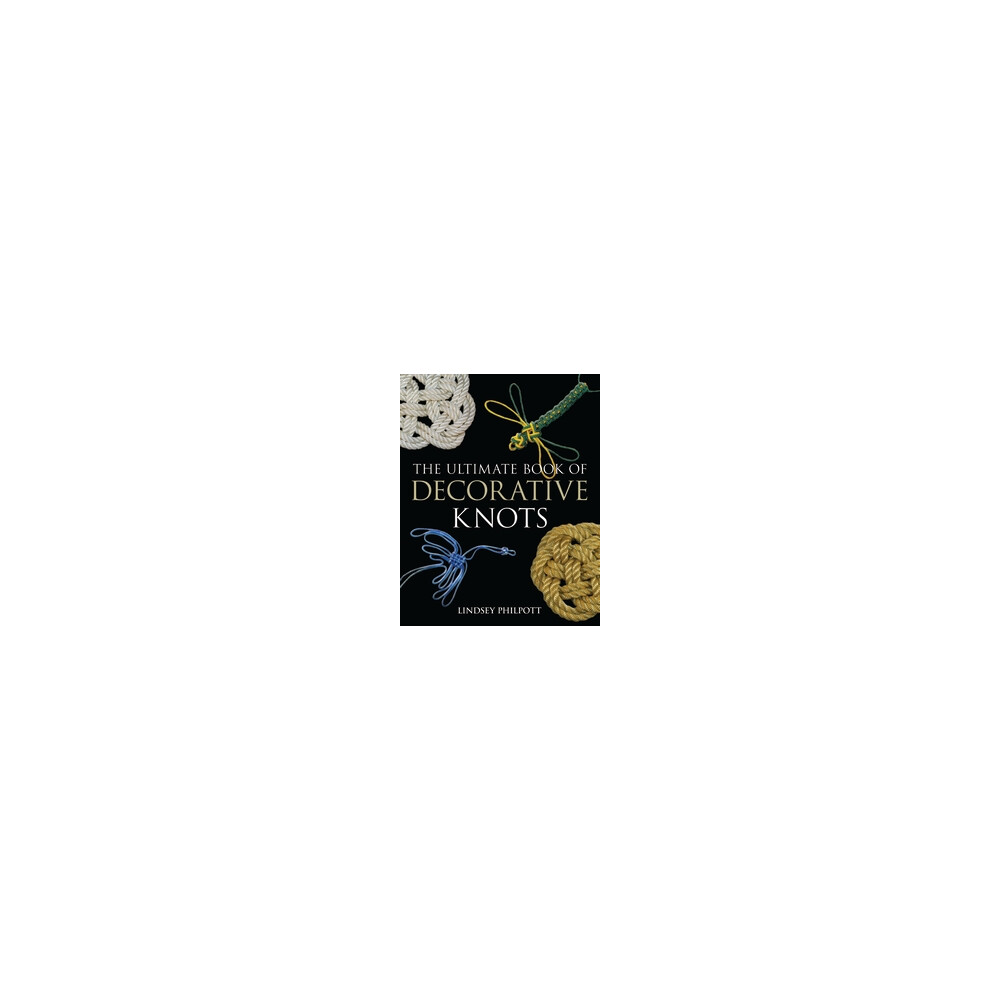 The Ultimate Book of Decorative Knots