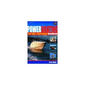 Powerboating The RIB & Sportsboat Handbook