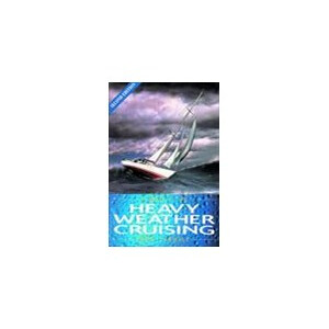 A Manual of Heavy Weather Cruising