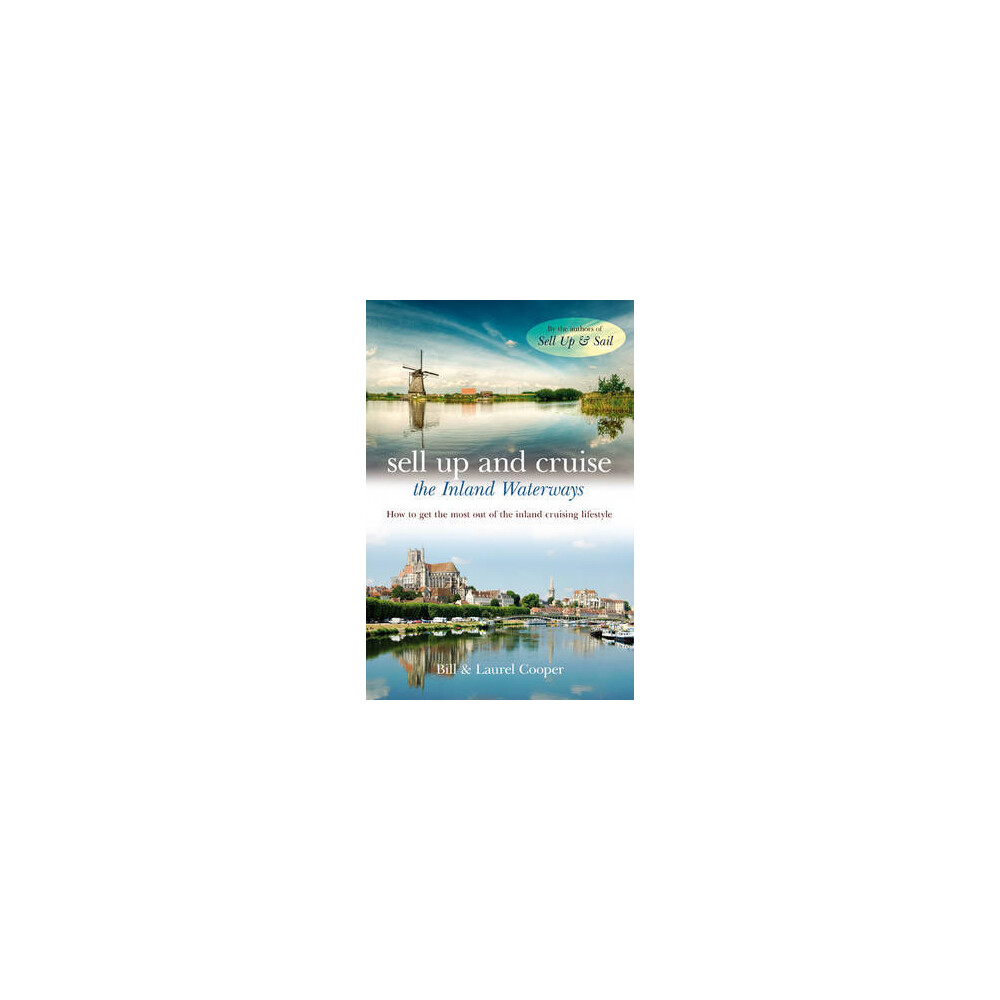 Sell Up & Cruise The Inland Waterways