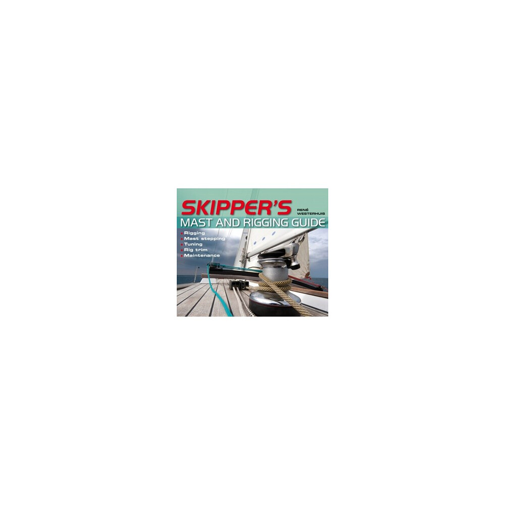 Skipper’s Mast And Rigging Guide