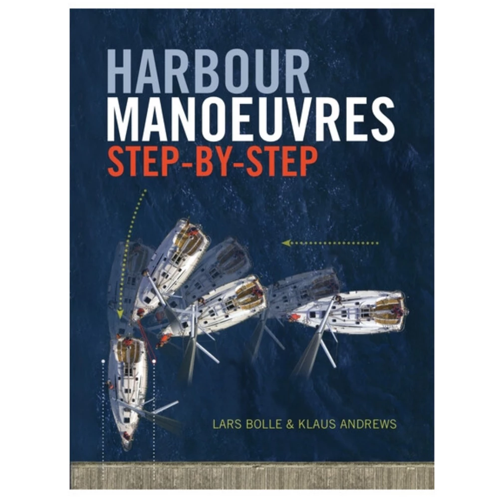 Adlard Coles Harbour Manoeuvres Step-By-Step