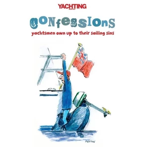 Adlard Coles Yachting Monthly’s Confessions