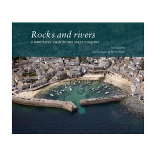 Imray Rocks & Rivers • A Bird’s Eye View of the West Country