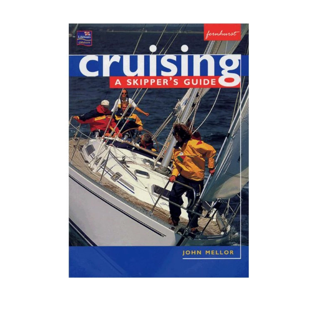 Cruising A Skippers Guide