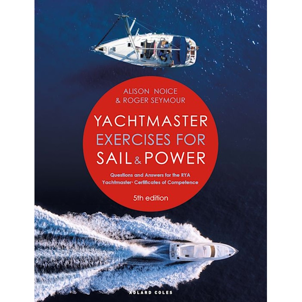 Yachtmaster Exercises for Sail and Power
